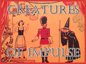 Creatures of Impulse